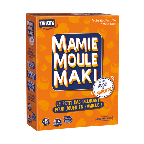 Mamie Moule Maki - Ados et parents